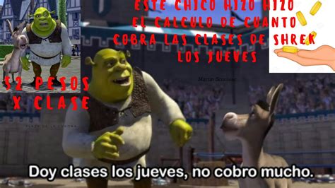 Explicaci N Cu Nto Shrek Cobra Cada Clase Los Jueves Youtube