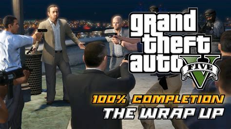 Gta 5 Mission 62 The Wrap Up 100 Completion Guide Youtube