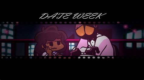 The Date Week Fnf Mod Youtube