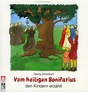 Cover: Vom heiligen Bonifatius den Kindern erzählt | Georg Schwikart