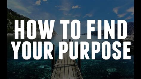 How To Find Your Purpose Youtube