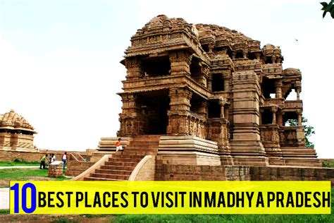Top 10 Places To Visit In Madhya Pradesh Getinfolist Com