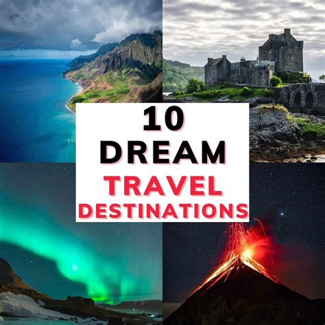 10 Dream Travel Destinations You Wont Want To Miss