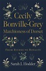 Cecily Bonville-Grey - Marchioness of Dorset: From Riches to Royalty by ...