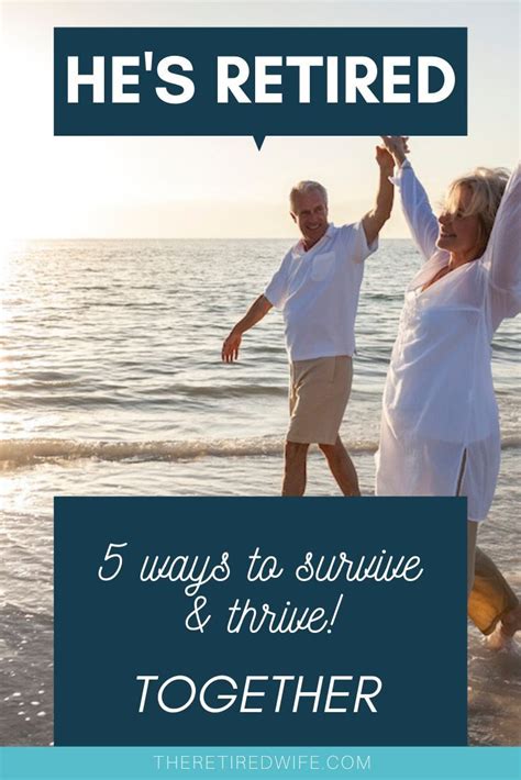How To Survive And Thrive After Your Spouse Retires Retirement