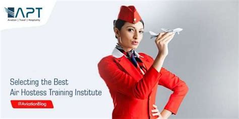 Selecting The Best Air Hostess Training Institute Apt Advantage