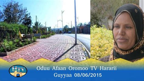 Oduu Afaan Oromoo Tv Hararii Guyyaa 08072015 Youtube
