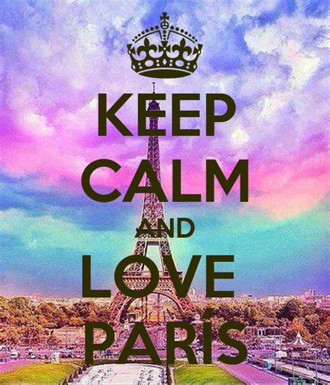 Keep Calm And Love ParÍs Keep Calm And Carry On Image Generator