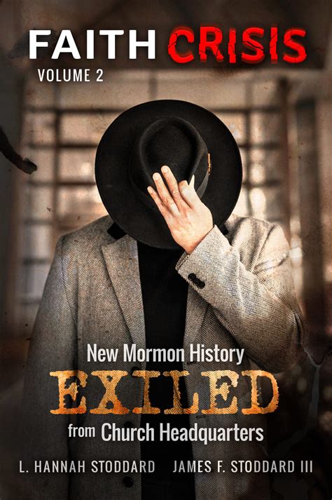 Faith Crisis Volume 2 New Mormon History Exiled From Church Headquarters Online Store