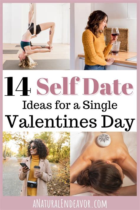 Fun Self Date Ideas For Valentines Day A Natural Endeavor