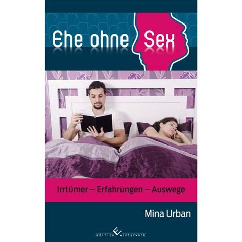 Ehe Ohne Sex Von Mina Urban Portofrei Bei Bücherde Bestellen