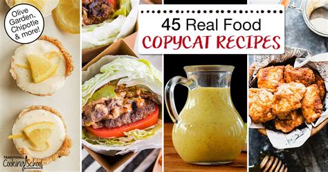 45 Real Food Copycat Recipes Olive Garden Chipotle And More