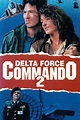 Delta Force Commando II | Rotten Tomatoes