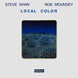 Steve Khan, Rob Mounsey - Local Color | Releases | Discogs