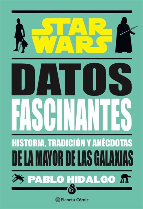 Star Wars Datos Fascinantes Pablo Hidalgo Casa Del Libro