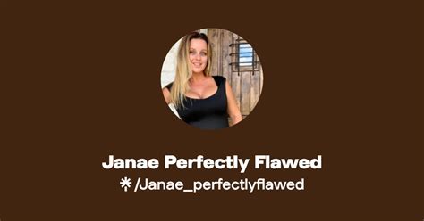 Janae Perfectly Flawed Twitter Instagram Facebook Linktree