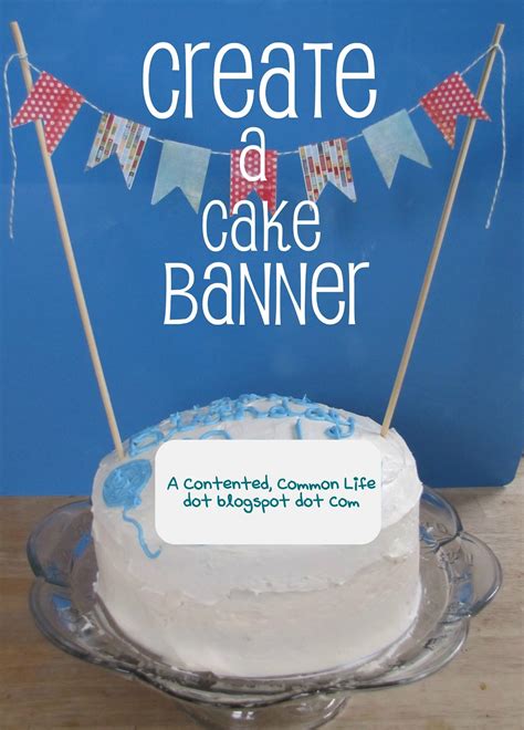 A Contented Common Life Tute Sweet Create A Cake Banner
