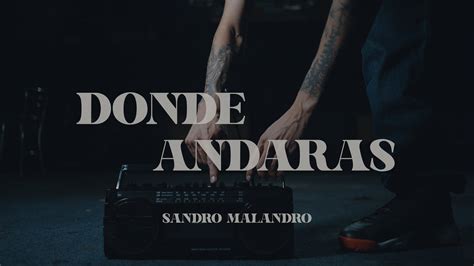 Sandro Malandro Donde Andaras Preview Youtube