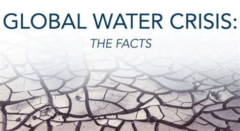 Global Water Crisis The Facts 2017 Water Action Hub Solution Library