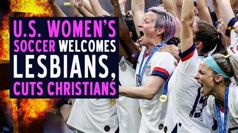 U S Women S Soccer Welcomes Lesbians Cuts Christians YouTube