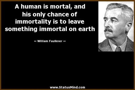 The purpose of life is a life with a revolutionary i am immortal quotes that are about love is immortal. 62 Best Immortality Quotes And Sayings