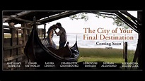 The City of Your Final Destination - Trailer - YouTube