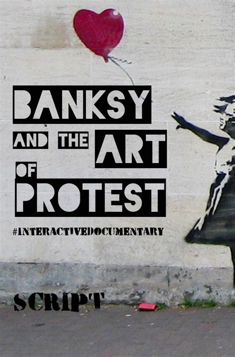 Banksy Da Vinci And The Art Of Protest Interactive Documentary