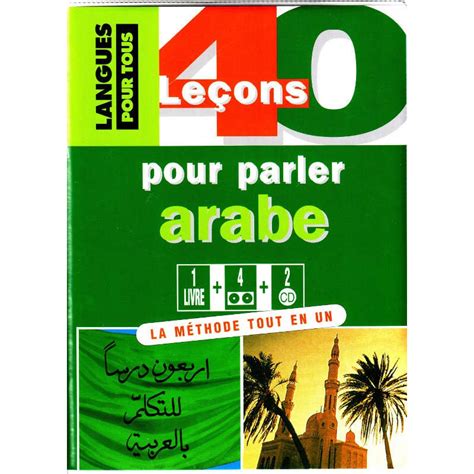 Langue Arabe 40 Leçons Pour Parler Arabe Auto Apprentissage De L