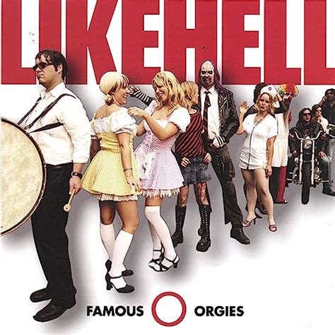 Famous Orgies By Likehell On Amazon Music Uk