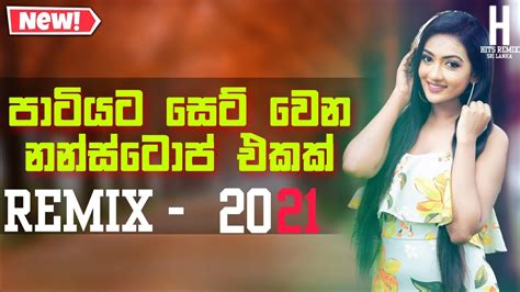 2021 Sinhala New Dj Nonstop Dj Nonstop Collection Vol09 Sinhala Dj