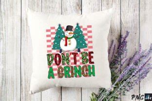 Dont Be A Grinch Sublimation Graphic By Designhome Creative Fabrica