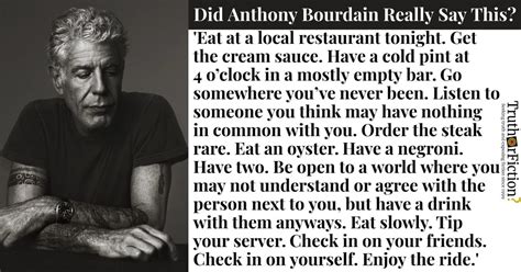 Anthony Bourdain ‘eat At A Local Restaurant Tonight’ Quote Truth Or Fiction