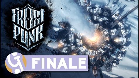 ️ The Final Storm Finale Lets Play Frostpunk Season 2 07 Youtube