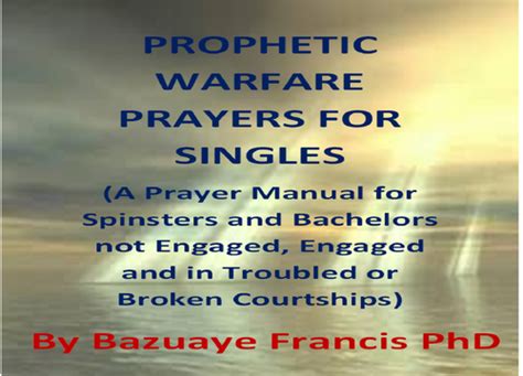 Prophetic Warfare Prayers For Singles Spiritual Reality Spinster