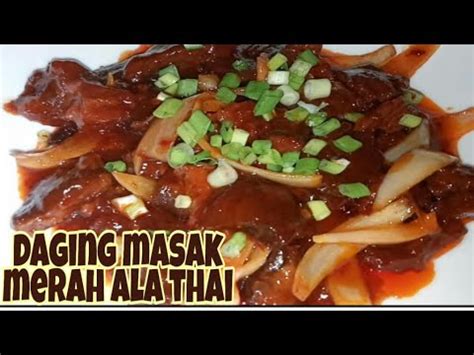 Daging masak merah ala thai merupakan sebuah menu terkenal kegemaran ramai. RESEPI MUDAH|| DAGING MASAK MERAH ALA THAI - YouTube