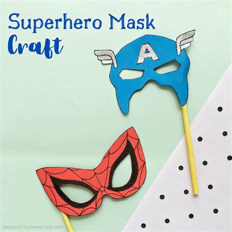 Superhero Mask Craft Messy Little Monster