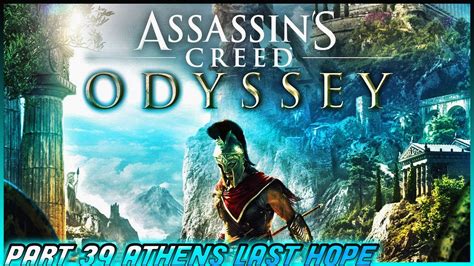 Assassin S Creed Odyssey Walkthrough Gameplay Part Athens Last