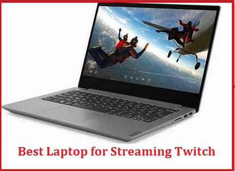 8 Best Laptops For Streaming Twitch In 2023