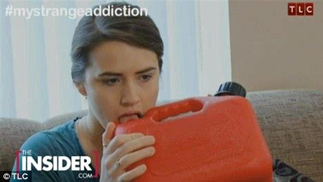 My Strange Addiction On TLC Girl Who Can T Stop Drinking GASOLINE