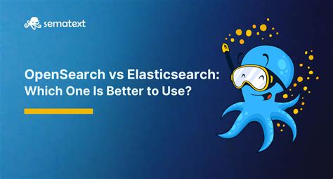 Opensearch Vs Elasticsearch Which One Is Better To Use Sematext