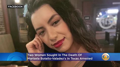 2 Women Sought In Marisela Botello Valadezs Death In Texas Arrested
