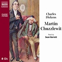 Martin Chuzzlewit (unabridged) – Naxos AudioBooks