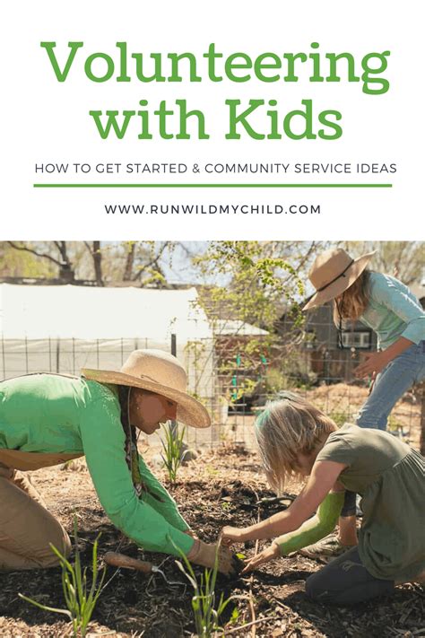 How To Get Started Volunteering With Kids And Community Service Ideas