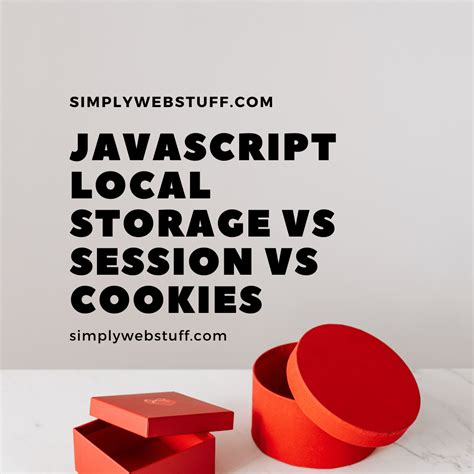 javascript local storage vs session vs cookies