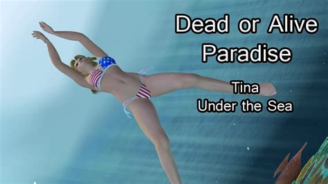 Tina Private Paradise Under The Sea Dead Or Alive Paradise Youtube