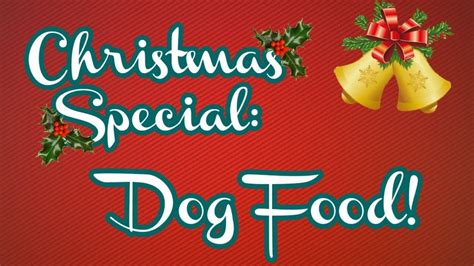 Christmas Special Dog Food Youtube