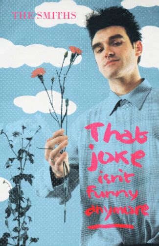 The Smiths That Joke Isn T Funny Anymore X Poster Print Morrissey