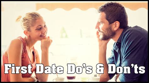 First Date Dos And Donts For Men And Women Dating Advice And Tips To