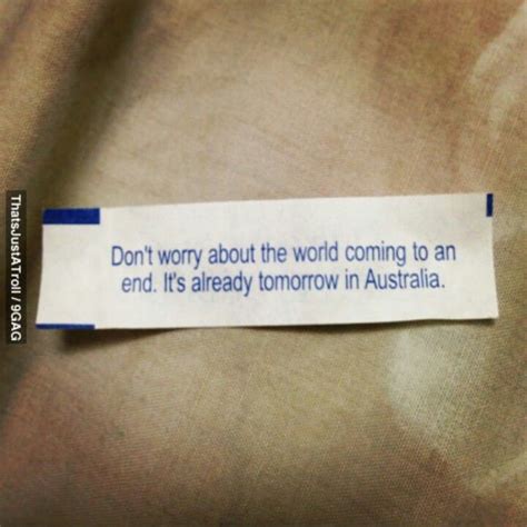 Am Ende Der Welt Fortune Cookie Quotes Amazing Quotes Great Quotes