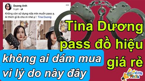 Tina Dương Pass đồ Hiệu Giá Rẻ Như Dũng Lò Xo Bán đất ế Nana Youtube